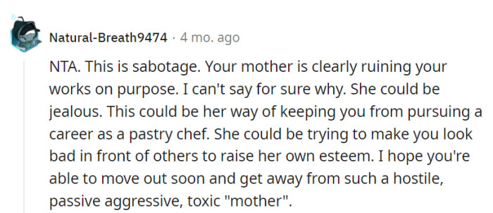 It's a deliberate dessert drama, possibly fueled by jealousy or a need to control.