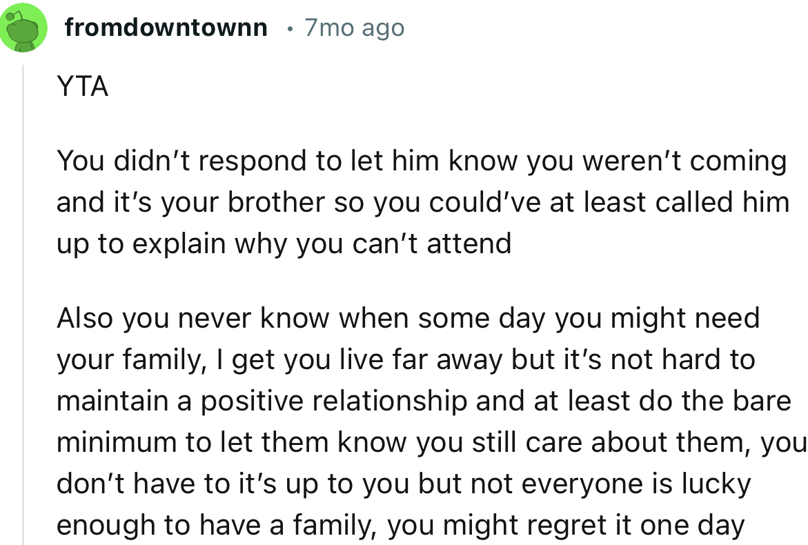 “You didn’t respond to let him know you weren’t coming, but you could’ve at least called him up to explain why you can’t attend.”