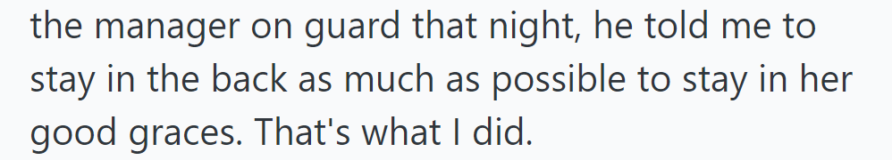 She was instructed by his manager to stay in the back to avoid conflict with Linda.