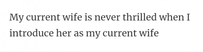 30. Introducing my current wife...