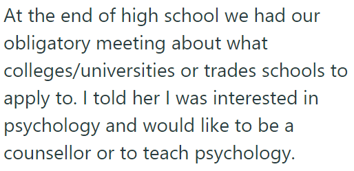 At the end of high school, the OP told her they would like to apply to university: