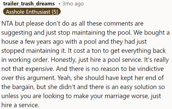 Unless OP wants to make things worse in his marriage, he should just hire a service.