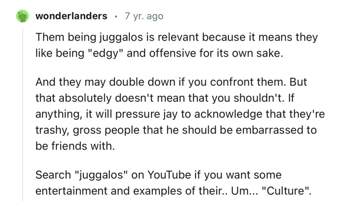 “Them being juggalos is relevant because it means they like being 
