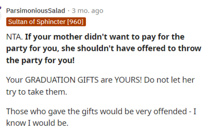 I think it's important to recognize that those gifts from people were TO OP and not to their mom for paying for the party.