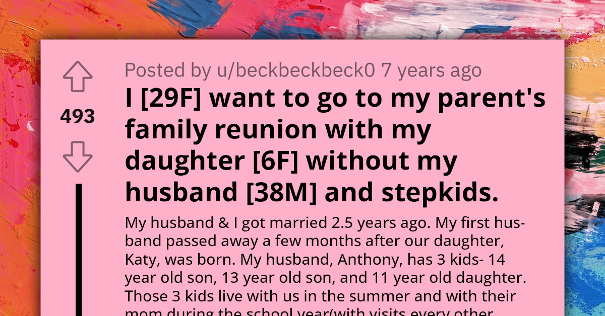 Woman Doesn't Want To Take Husband And Ill-Behaved Stepkids To Her Family Reunion Because She Is Embarrassed