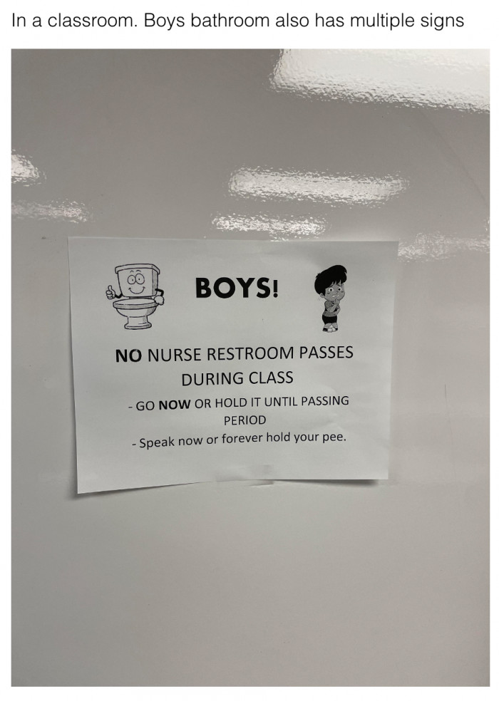 16. Teachers should prioritize the health of the students. They can start by allowing students access to the bathroom whenever they need it.
