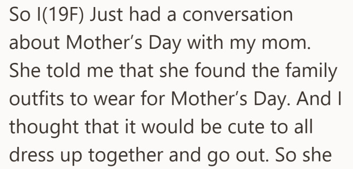 The conversation started on a positive note. Coordinated outfits and a day out together seemed like a fun idea.