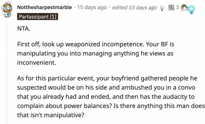 He thought if he had his family to back him up, OP would cave in to his demands