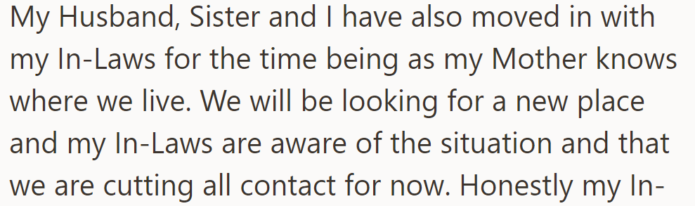 They moved in with his in-laws temporarily to avoid her mother, planning to find a new place and cut contact.