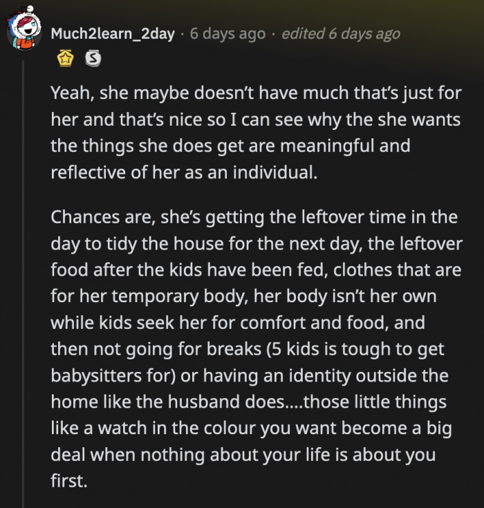 She made a big deal about the watch being silver because it probably was just another event where she felt overlooked and unvalued