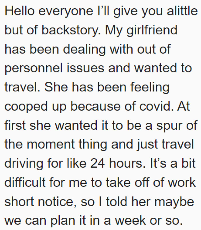 On a spur of the moment, the girlfriend decided to take a vacation by herself.