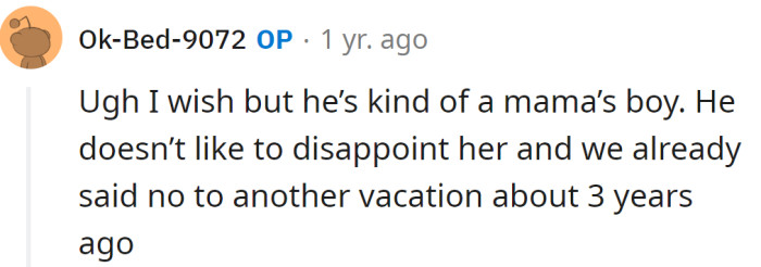 The OP explained her husband probably won't do it