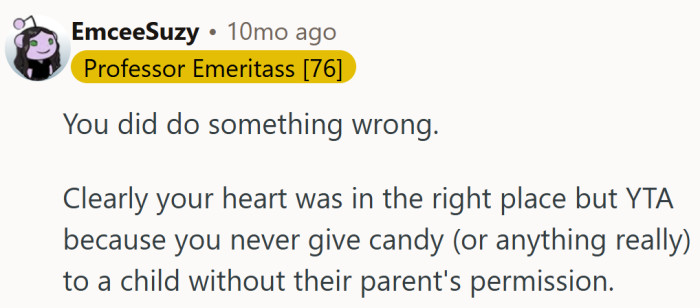 Heart in the right place, protocol in the wrong one — the candy rulebook strikes again.