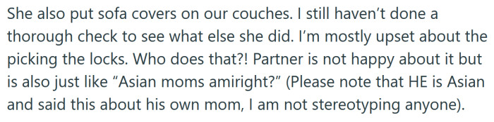 She even put sofa covers on their couches.