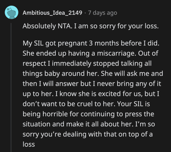 The fact that her brother and her husband had to ask her to be more careful with what OP is going through says everything we need to know about her