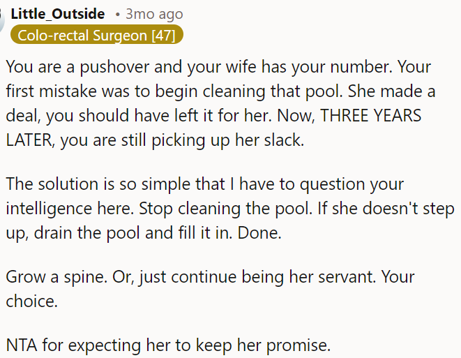 The solution is simple: OP should stop cleaning the pool, and if she doesn't take over, they should drain it and fill it in, and the problem is solved.