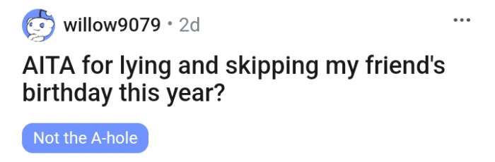 OP wants to know if it's bad of her to skip her friend's birthday