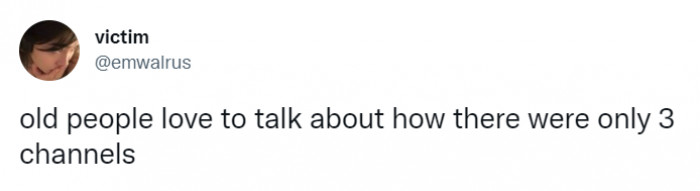 23. Talking about what TV was like in their time