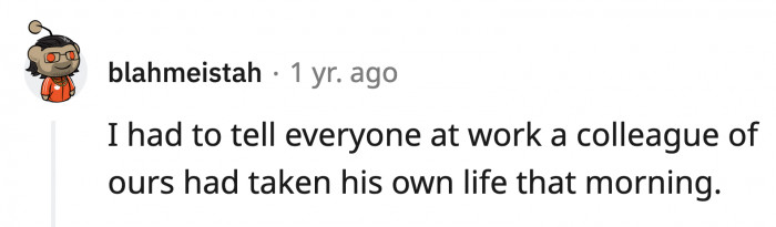 15. An employee who had to inform the entire office about a coworker's death