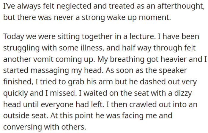 OP often felt neglected, and during a lecture, she fell ill and needed help. Unfortunately, no one stayed to assist her, including her boyfriend, who was not attentive to her needs.