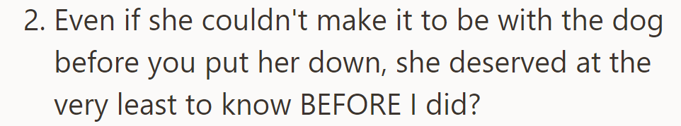 She deserved to know before he did, even if she couldn't be there before they put the dog down.