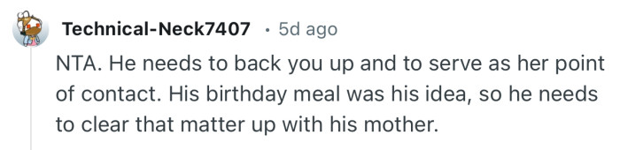 “NTA. He needs to back you up and to serve as her point of contact.”