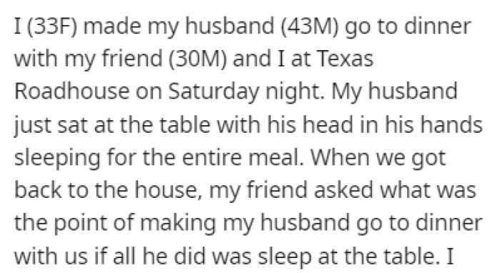 OP shared her story on Reddit after feeling bad about forcing her husband to accompany her on a dinner with her friend