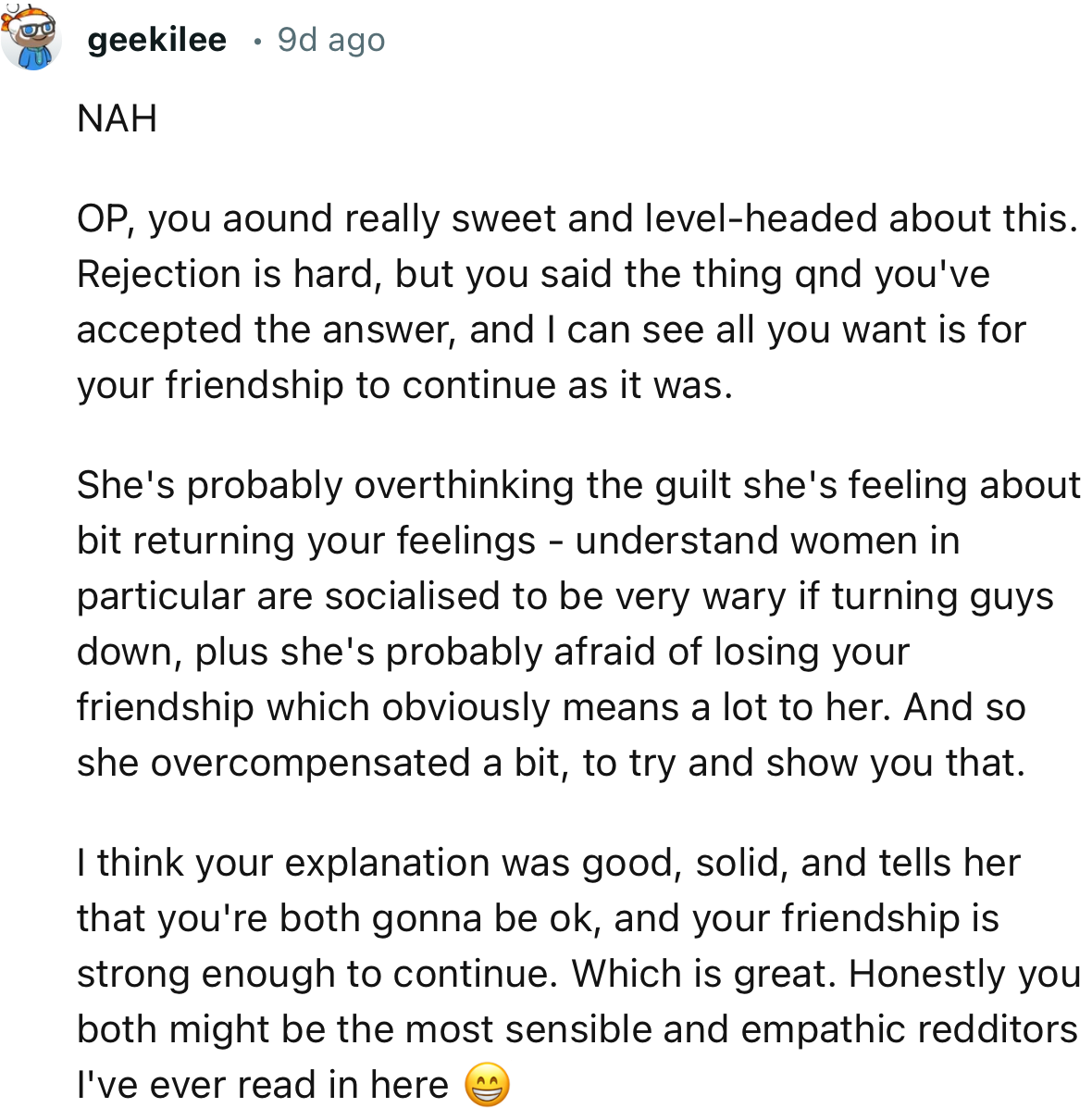 “She's probably afraid of losing your friendship which obviously means a lot to her.”