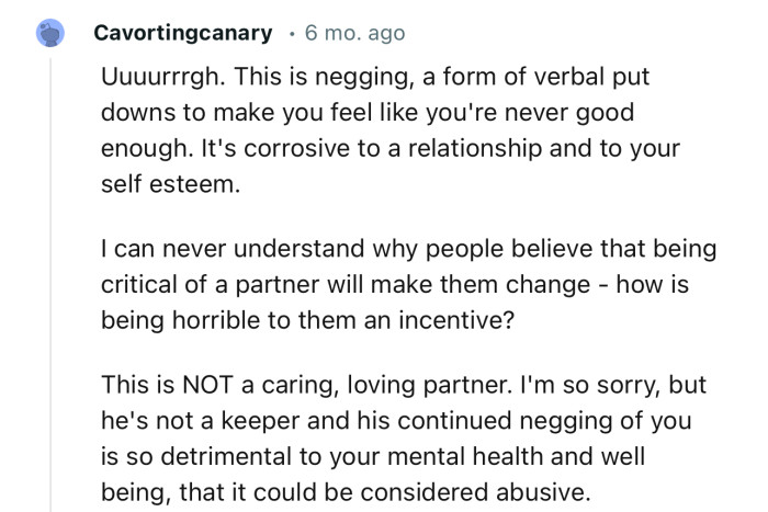 “This is negging, a form of verbal put-downs to make you feel like you're never good enough.”