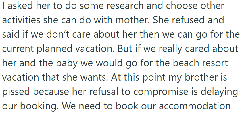 The sister wanted everyone to spend the vacation together but adjusted to her pregnancy: