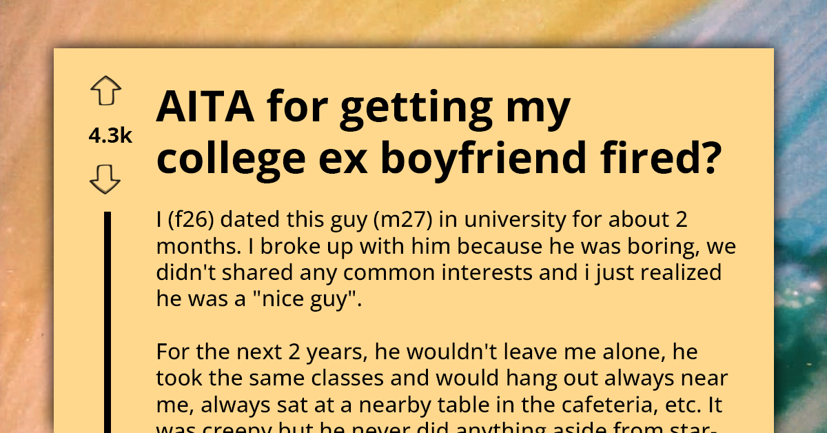 Career Woman Gets College Ex-Boyfriend Fired From Her Workplace, Sparking Accusations Of Power Abuse