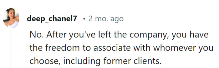 Absolutely! Leaving a company should be like breaking up with a bad dance partner—free to waltz with whomever one pleases, even former partners.