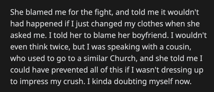 They fought. Anna said it wouldn't have happened if OP had changed her clothes. OP told Anna to blame her boyfriend instead of her.