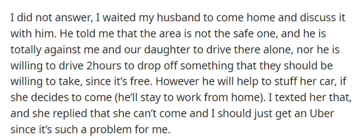 OP's husband was against the idea due to safety concerns and the distance, but he offered to help stuff the woman's car if she chose to make the trip.