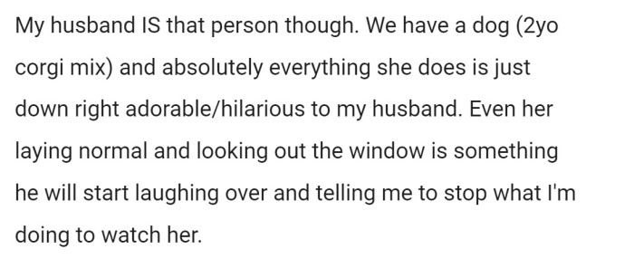 However, her husband is exactly that type of dog-obsessed person