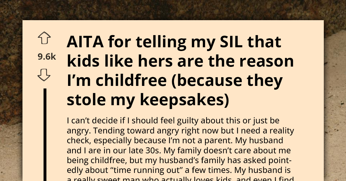 Childfree Woman Offends SIL By Calling Her Kids' Behavior Reason For Not Wanting Children
