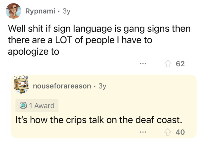 That's how gang members communicate.