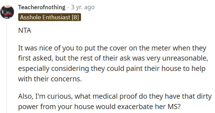 OP was initially accommodating, but the neighbor's subsequent requests were unreasonable.