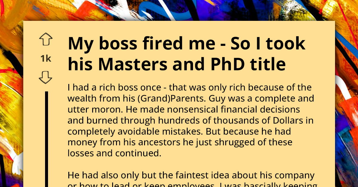 From Fired To Vindicated - How I Exposed My Boss's Fake Degrees