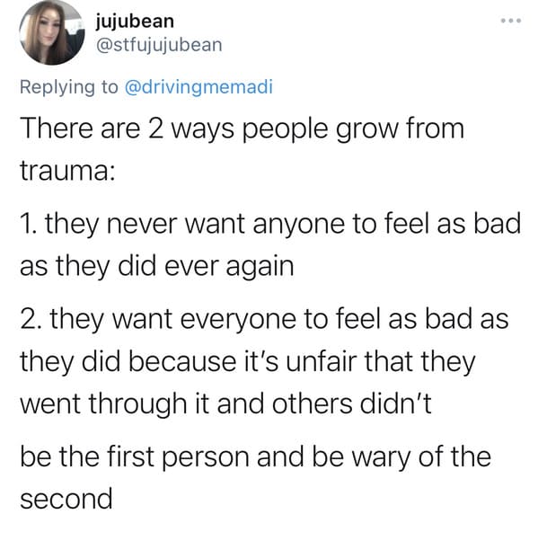 There are two ways to grow from trauma