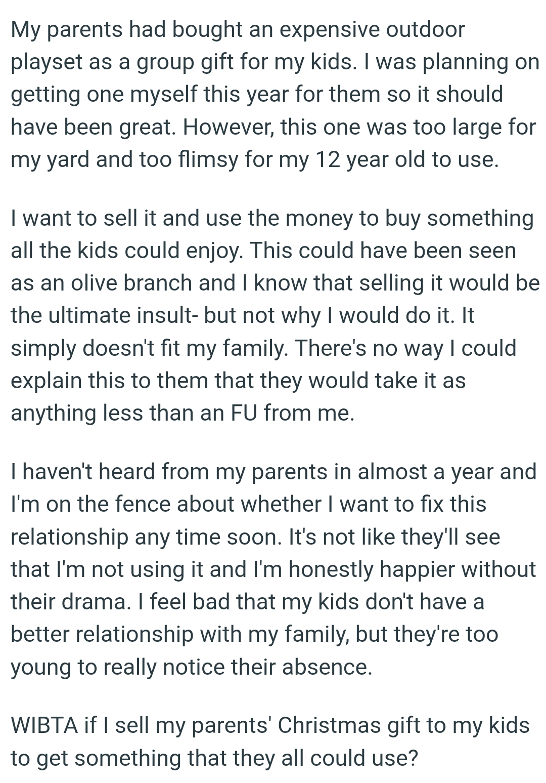 OP wants to sell it and use the money to buy something all the kids could enjoy