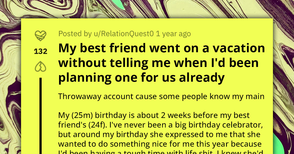 Redditor Asks For Advice After Finding Out His Best Friend Lied To Him About Vacation
