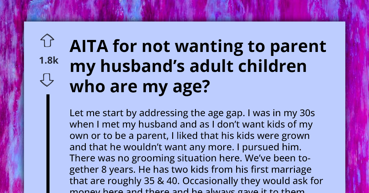 Woman In Trenches With Husband For Refusing To Parent Her Adult Children Because It's "Too Much Parenting"