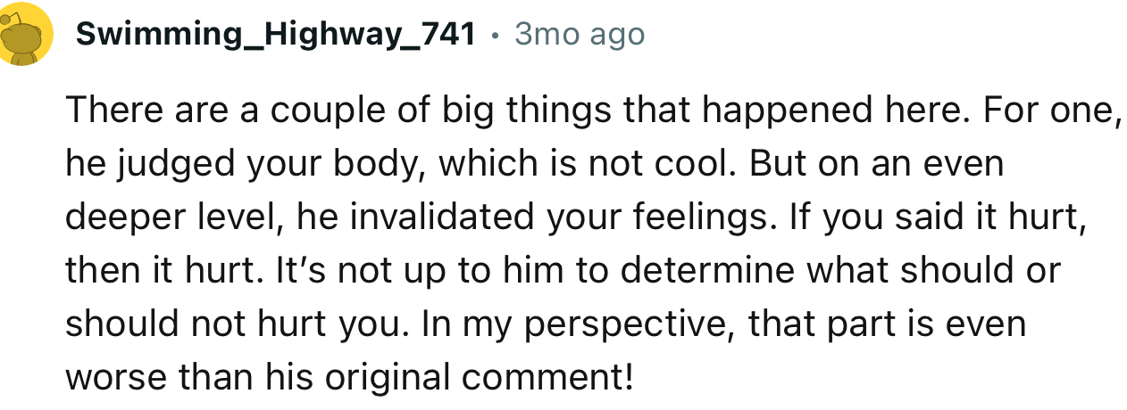 “It’s not up to him to determine what should or should not hurt you. From my perspective, that part is even worse than his original comment!”