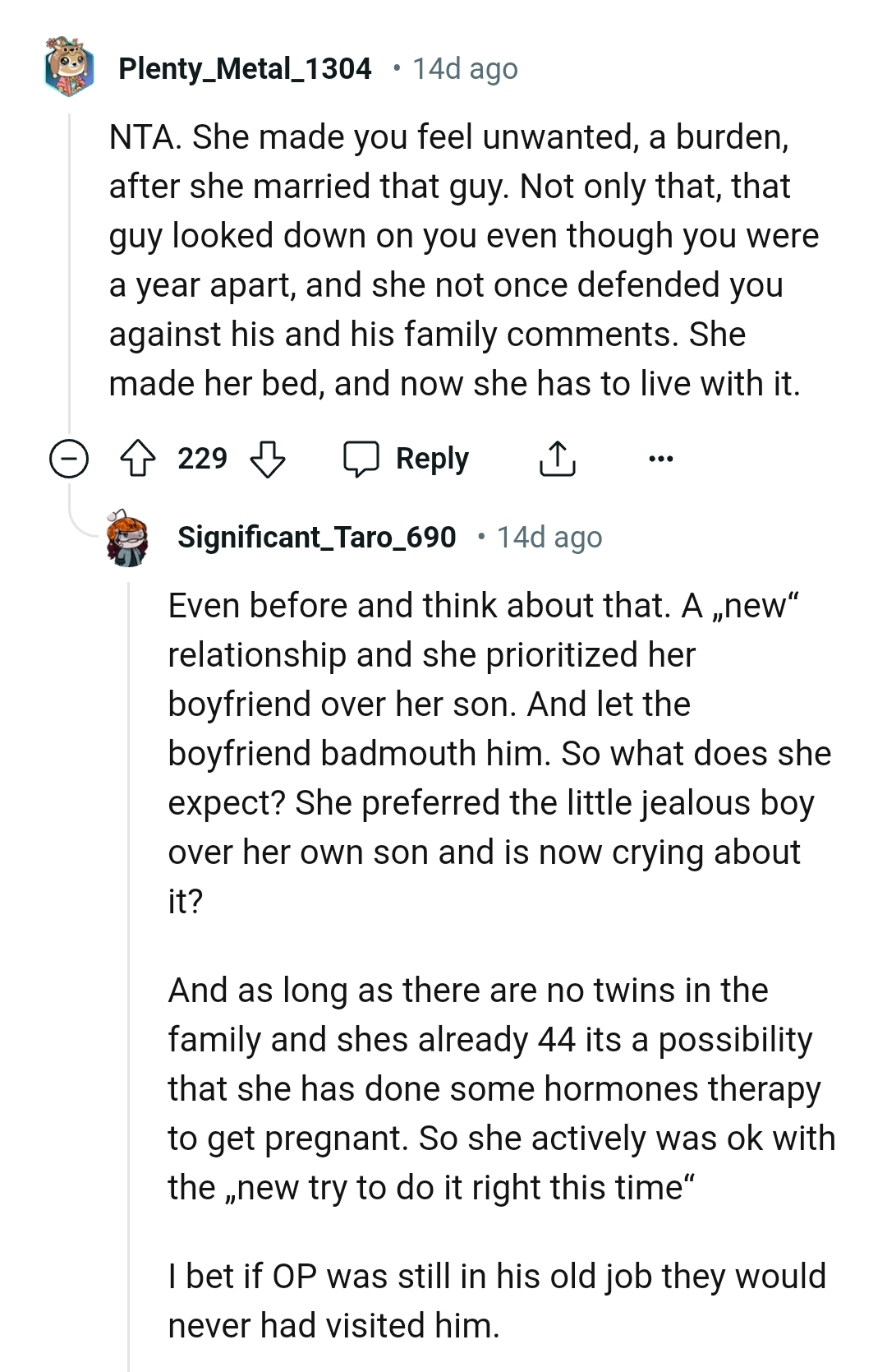 She made her bed and now has to lie on it