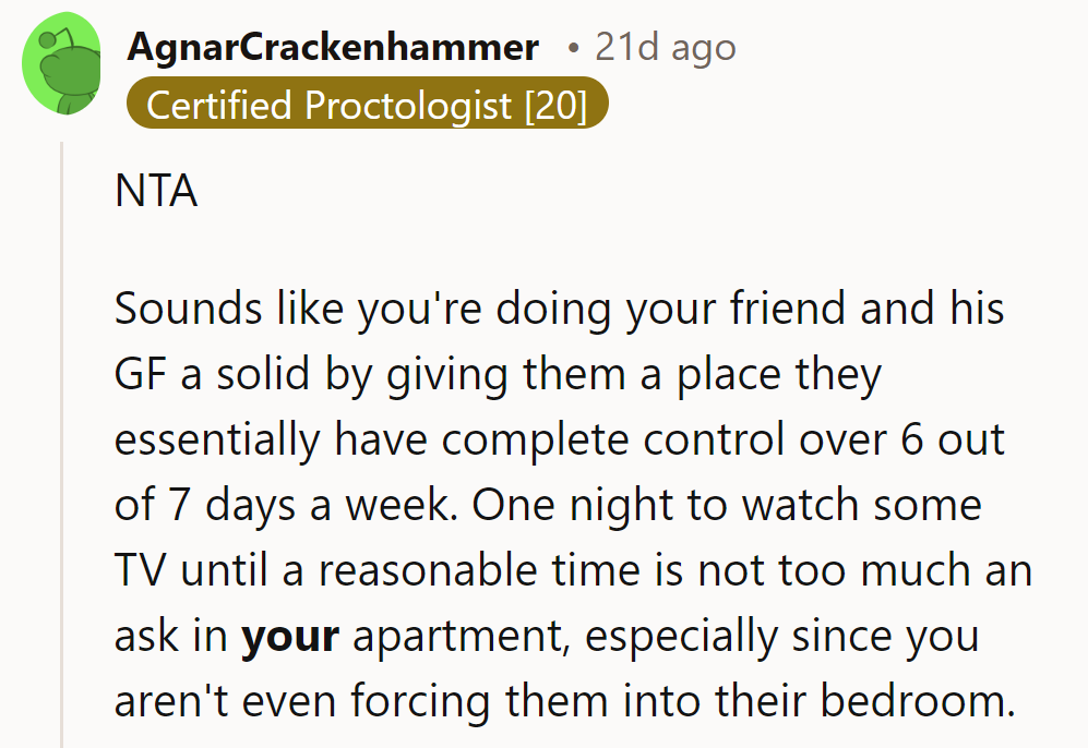 He's being fair—giving them most days and just one for himself without inconvenience.