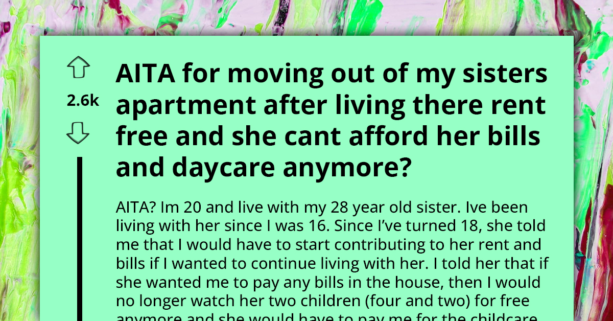 Entitled Sister Demands Rent From Redditor Despite Years Of Using Them As Free Live-In Babysitter