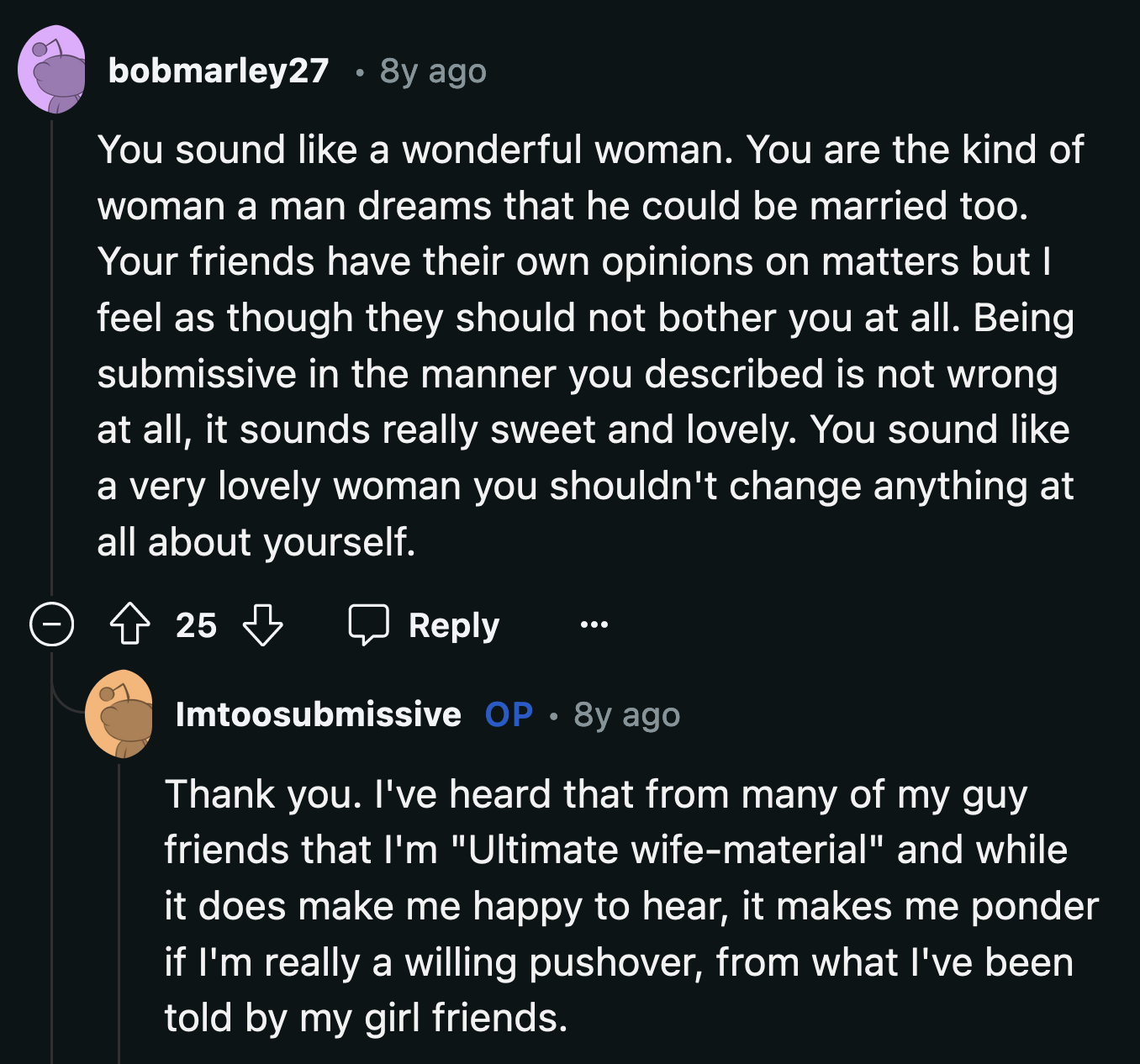 The initial reaction to her confession in the subreddit was generally supportive. Plenty of Redditors told OP she was the ideal wife men dreamed of marrying someday.