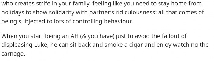 This comment went on to describe how her husband is and what his intentions were in causing the argument.