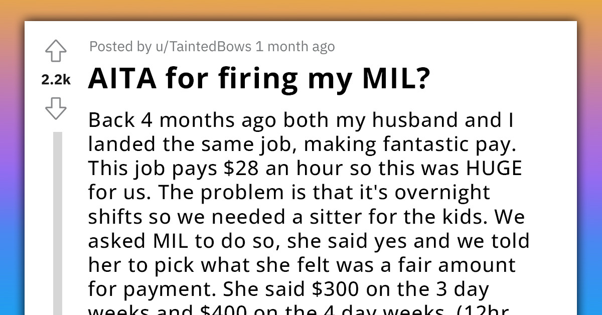 Woman Hires And Fires MIL As Her Babysitter Because Of Her Messy Attitude, Husband Feels Terrible About It